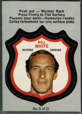 1972-73 O-Pee-Chee Player Crests Bill White #6 Push-Out Insert Chicago Black Hawks